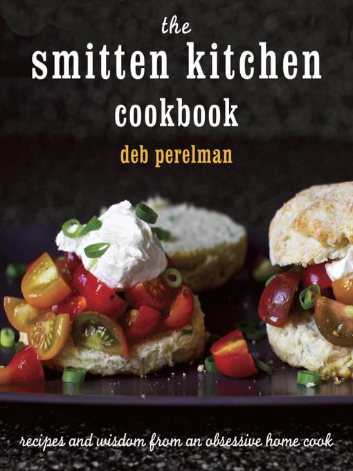 Title details for The Smitten Kitchen Cookbook by Deb Perelman - Available